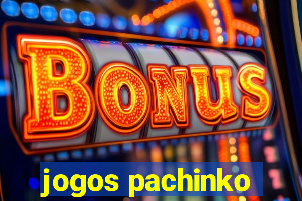 jogos pachinko